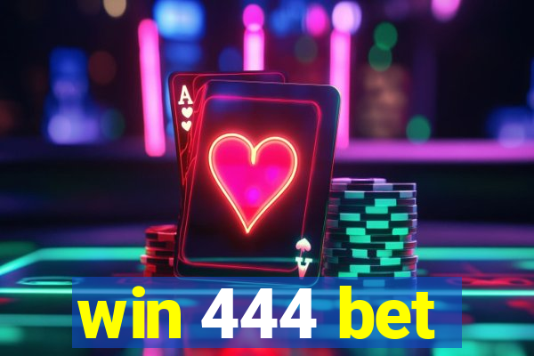 win 444 bet